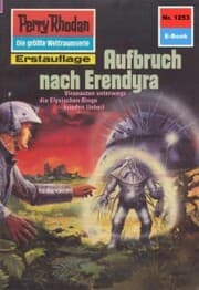 Cover von Perry Rhodan 1253: Aufbruch nach Erendyra