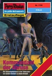Cover von Perry Rhodan 1720: Kommandant der Abruse