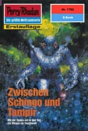 Cover von Perry Rhodan 1782: Zwischen Schingo und Tampir