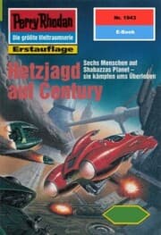 Cover von Perry Rhodan 1943: Hetzjagd auf Century