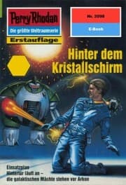 Cover von Perry Rhodan 2098: Hinter dem Kristallschirm