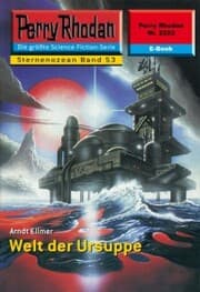 Cover von Perry Rhodan 2252: Welt der Ursuppe