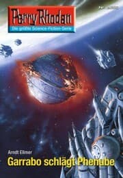 Cover von Perry Rhodan 2655: Garrabo schlägt Phenube