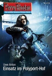 Cover von Perry Rhodan 2715: Einsatz im Polyport-Hof