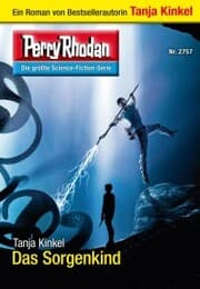 Cover von Perry Rhodan 2757: Das Sorgenkind