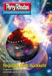Cover von Perry Rhodan 2917: Reginald Bulls Rückkehr