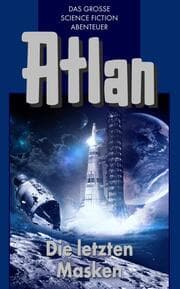 Cover von Atlan 13: Die letzten Masken (Blauband)