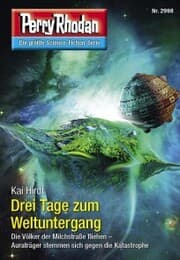 Cover von Perry Rhodan 2998: Drei Tage zum Weltuntergang