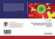 Cover von The Study of Influenza Virus and Precautions in Dental Practice