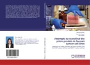 Cover von Attempts to transfect the prion protein in human cancer cell lines