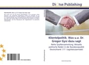 Cover von Klientelpolitik.Was u.a.Dr.Gregor Gysi dazu sagt