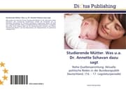 Cover von Studierende Mütter.Was u.a.Dr.Annette Schavan dazu sagt