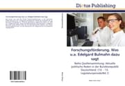 Cover von Forschungsförderung.Was u.a.Edelgard Bulmahn dazu sagt