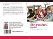 Cover von ¿Cómo ser un buen tutor sin morir en el intento?