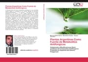 Cover von Plantas Argentinas Como Fuente de Metabolitos Antifungicos