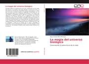 Cover von La magia del universo biológico