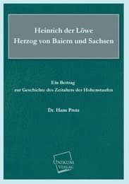 Cover von Heinrich der Löwe Herzog von Baiern und Sachsen