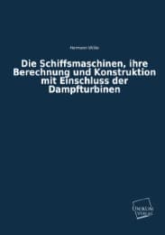 Cover von Die Schiffsmaschinen, ihre Berechnung und Konstruktion mit Einschluss der Dampfturbinen