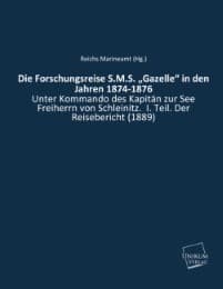 Cover von Die Forschungsreise S.M.S. Gazelle in den Jahren 1874-1876