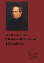 Cover von Clemens Brentanos Liebesleben