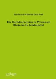 Cover von Die Buchdruckereien zu Worms am Rhein im 16. Jahrhundert