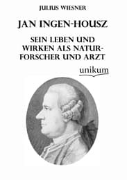 Cover von Jan Ingen-Housz - Sein Leben und Wirken als Naturforscher und Arzt