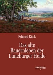 Cover von Das alte Bauernleben der Lüneburger Heide