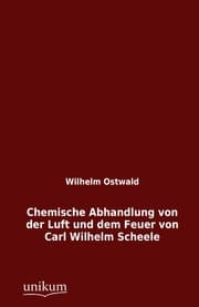 Cover von Chemische Abhandlung von der Luft und dem Feuer von Carl Wilhelm Scheele