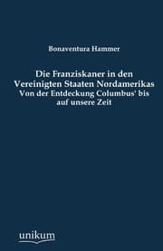 Cover von Die Franziskaner in den Vereinigten Staaten Nordamerikas