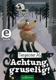 Cover von Tiergeister AG - Achtung, gruselig! (Tiergeister AG 1)