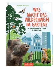 Cover von Was macht das Wildschwein im Garten?