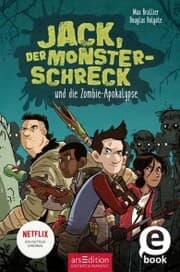 Cover von Jack, der Monsterschreck, und die Zombie-Apokalypse (Jack, der Monsterschreck 1)