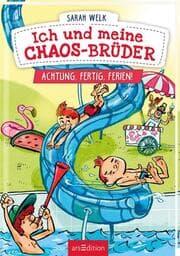 Cover von Ich und meine Chaos-Brüder - Achtung, fertig, Ferien! (Ich und meine Chaos-Brüder 4)