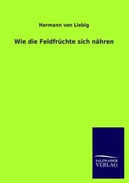 Cover von Wie die Feldfrüchte sich nähren