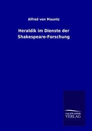 Cover von Heraldik im Dienste der Shakespeare-Forschung