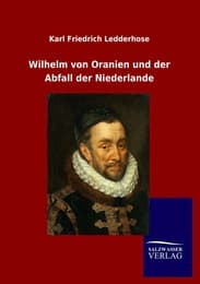 Cover von Wilhelm von Oranien und der Abfall der Niederlande