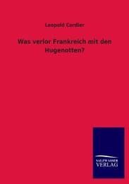 Cover von Was verlor Frankreich mit den Hugenotten?