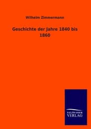 Cover von Geschichte der Jahre 1840 bis 1860