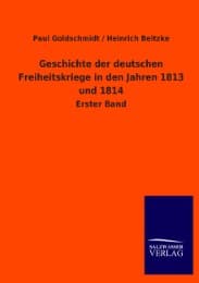 Cover von Geschichte der deutschen Freiheitskriege in den Jahren 1813 und 1814