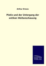Cover von Plotin und der Untergang der antiken Weltanschauung
