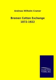 Cover von Bremen Cotton Exchange 1872-1922