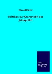 Cover von Beiträge zur Grammatik des Jainaprâkit