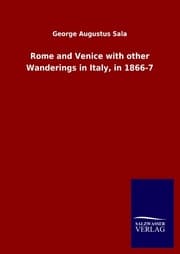 Cover von Rome and Venice with other Wanderings in Italy, in 1866-7