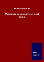 Cover von Weistümer gesammelt von Jacob Grimm