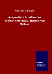 Cover von Ausgewählte Schriften des heiligen Ambrosius, Bischofs von Mailand