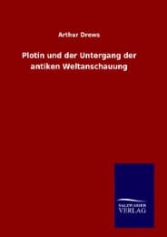 Cover von Plotin und der Untergang der antiken Weltanschauung