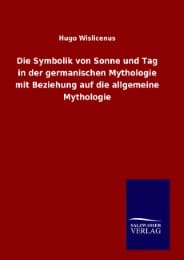 Cover von Die Symbolik von Sonne und Tag in der germanischen Mythologie mit Beziehung auf die allgemeine Mythologie