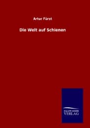 Cover von Die Welt auf Schienen