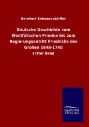 Cover von Deutsche Geschichte vom Westfälischen Frieden bis zum Regierungsantritt Friedrichs des Großen 1648-1740