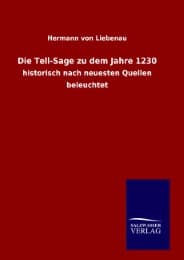 Cover von Die Tell-Sage zu dem Jahre 1230
